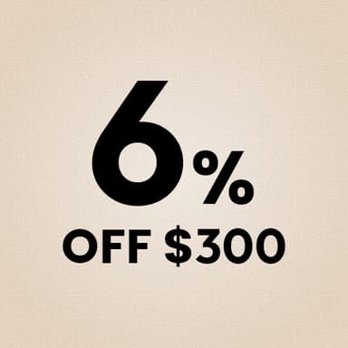 6% OFF $300 (Capped at $30)